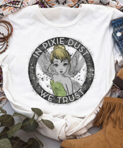 Disney Peter Pan Tinkerbell Circle In Pixie Dust We Trust Shirt, Magic Kingdom Unisex T-shirt Family Birthday Gift Adult Kid Toddler Tee