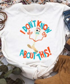 Disney Pixar Toy Story 4 Forky Don't Know About This Unisex T-shirt Birthday Shirt Gift For Men Women Kid Hoodie Sweatshirt Toddler Shirt