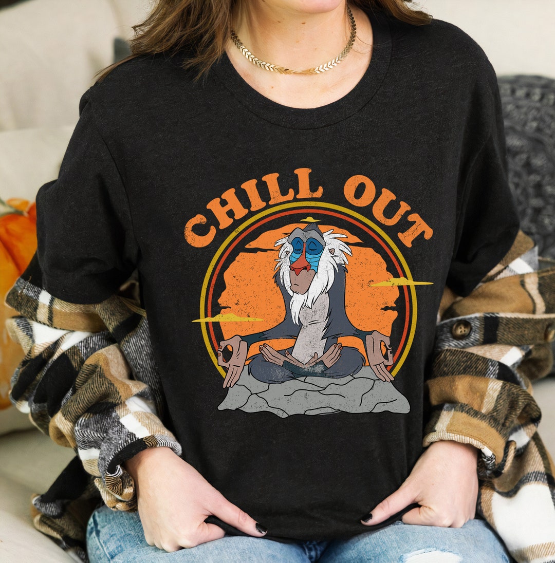 Disney Rafiki Chill Out The Lion King, Hakuna Matata Good Vibes T-Shirt, Disneyland Vacation Shirt Unisex Adult T-shirt Kid Shirt Sweatshirt