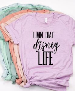 Disney Shirts, Women's Disney Shirts, Livin that Disney Life, Magic Kingdom Shirt, Disney Shirts for Women, Disney Life Shirt Gift For Men Women Kid Hoodie Sweatshirt Toddler Shirt