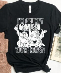 Disney Snow White Grumpy Cause You're Dopey Graphic T-Shirt, Disneyland Family Trip Vacation Gift Unisex T-shirt Kid Shirt Hoodie Sweatshirt