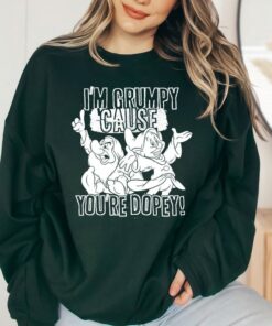 Disney Snow White Grumpy Cause You're Dopey Graphic T-Shirt, Disneyland Family Trip Vacation Gift Unisex T-shirt Kid Shirt Hoodie Sweatshirt