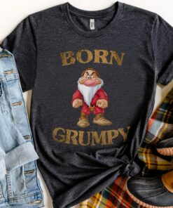 Disney Snow White and the Seven Dwarfs Born Grumpy Shirt, Disneyland Vacation Trip Unisex T-shirt Family Birthday Gift Adult Kid Toddler Tee