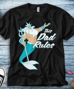 Disney The Little Mermaid King Triton Dad Rules Unisex Tee Adult T-shirt Kid Shirt Long Sleeve Hoodie Sweatshirt Women's Tank