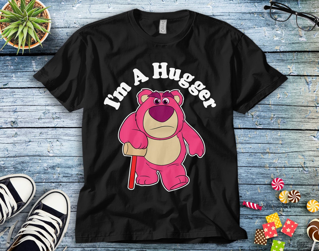 Disney Toy Story I'm A Hugger Lotso The Bear Portrait T-Shirt Unisex Tee Adult T-shirt Kid Shirt Long Sleeve Hoodie Sweatshirt Women's Tank