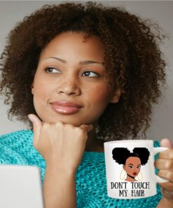 Don'T Touch My Hair Cup Black African Culture Mug Puff Matter Motivational Cup Fun Mugs Gag Xmas Birthday Present For Girls Women Teenager Friends Novelty Wife Girlfriend Coworker Cups Blm Holiday