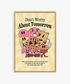 Don't Worry About Tomorrow Retro Food Aesthetic 70s Poster Motivational Wall Art Print Canvas