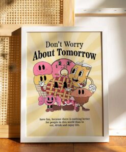 Don't Worry About Tomorrow Retro Food Aesthetic 70s Poster Motivational Wall Art Print Canvas