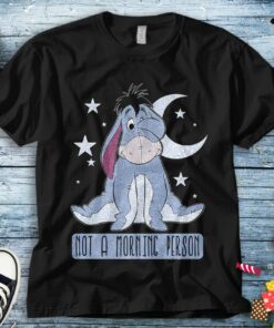 Eeyore Not A Morning Person Winnie The Pooh Unisex Tee Adult T-shirt Kid Shirt Long Sleeve Hoodie Sweatshirt Women's Tank