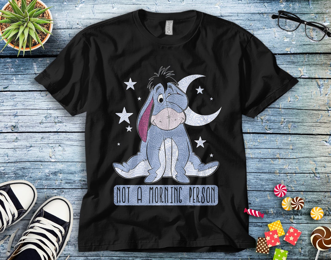 Eeyore Not A Morning Person Winnie The Pooh Unisex Tee Adult T-shirt Kid Shirt Long Sleeve Hoodie Sweatshirt Women's Tank