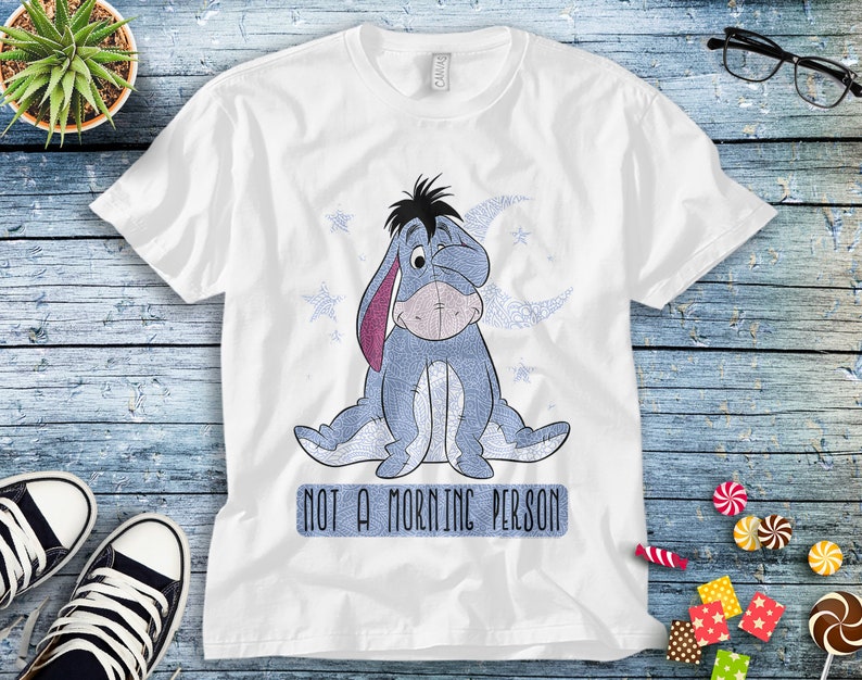 Eeyore Not A Morning Person Winnie The Pooh Unisex Tee Adult T-shirt Kid Shirt Long Sleeve Hoodie Sweatshirt Women's Tank