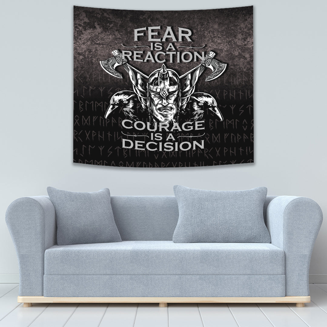 Fear Is A Reaction Courage Is A Decision Tapestry for Wall Décor