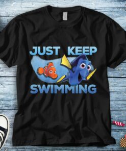 Finding Nemo Just Keep Swimming Funny Nemo And Dory Unisex Tee Adult T-shirt Kid Shirt Long Sleeve Hoodie Sweatshirt Women's Tank