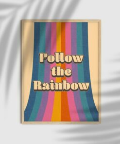 Follow The Rainbow Retro Rainbow Motivational Quote Aesthetic Vintage 70s Poster Wall Art Canvas Prints