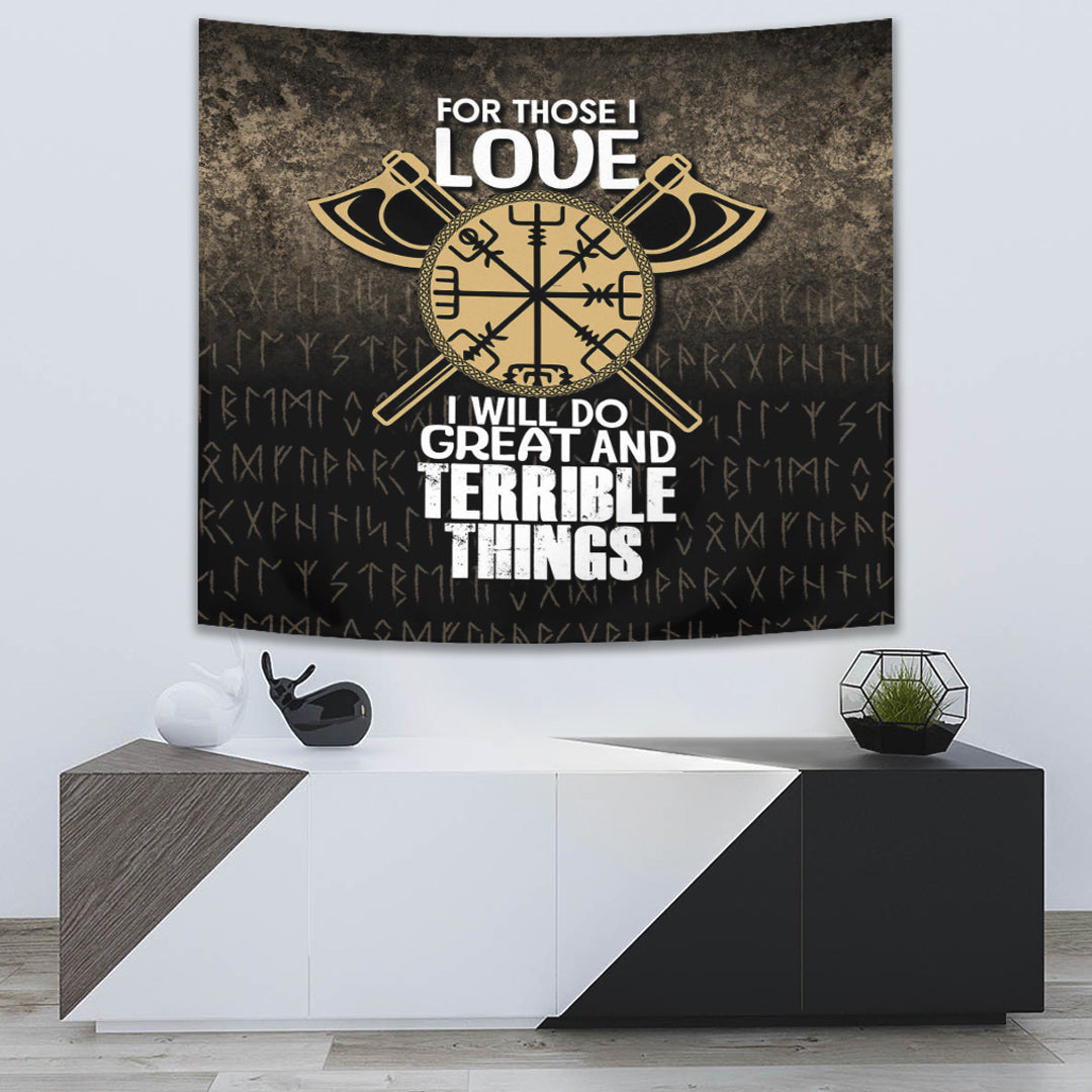 For Those I Love I Will Do Great And Terrible Things Tapestry for Wall Décor