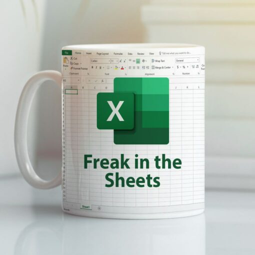 Freak In The Excel Sheets Mug Funny Excel Mug