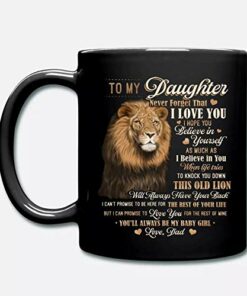 From Dad To My Daughter Never Forget That I Love You Old Lion Ceramic Coffee Mug