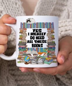 Funny Gifts For Book Lovers Readers Book Nerd Bookworm Librarian - Christmas Birthday - Yes I Really Do Need All These Books 11Oz White Ceramic Coffee Tea Mug For Women Men Bookaholic