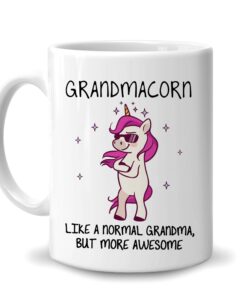 Funny Grandma Gifts For Grandma Nana Mimi Gigi From Granddaughter Grandson - Birthday Christmas Mother's Day - Grandmacorn Unicorn 11Oz White Ceramic Coffee Tea Mug