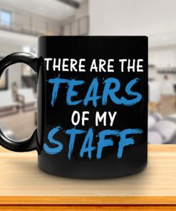 Funny Sarcastic Christmas Birthday Gift For Boss From Employee - Tears Of My Staff Office Jokes 11Oz Black Ceramic Coffee Tea Mug