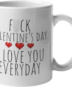 Funny Valentines Day Gifts For Him And Her - Valentine Coffee Mug I Love You Everyday Fk Valentine's Day Regalo Regalos De San Valentin Vday Gift For Wife Husband - Valentine Mugs