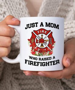 Gifts For Firefighter Mom Mother Fireman Mom - Birthday Christmas Mother's Day - Just A Mom Who Raised A Firefighter Flower 11Oz White Ceramic Coffee Tea Mug For Women