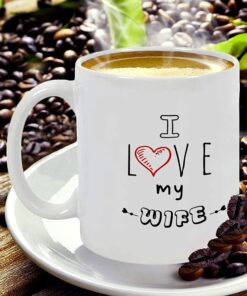 I Love My Wife Coffee Mugs, Valentines Day Gifts For Husband Birthday Gifts From Wife For Him Anniversary Cup Wedding Present White Ceramic
