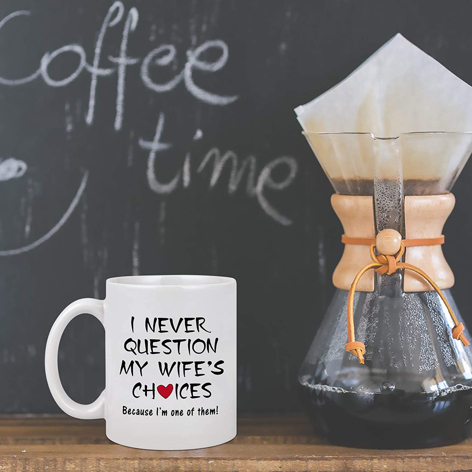 I Never Question My Wife's Choices Funny Coffee Mug Valentine's Day Mugs For Husband From Wife Anniversary Birthday Idea For Husband Men Fathers Day For Husband