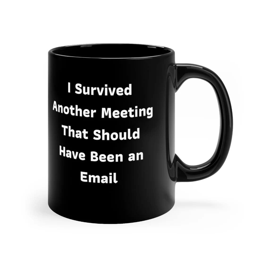 I Survived Another Meeting That Should Have Been An Email Funny Mug Coworker Appreciation Gifts Funny Coworker Coffee Mug Office Mug Gifts For Boss Manager Colleague On Birthday Christmas
