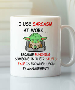 I Use Sarcasm At Work Baby Yoda Mug