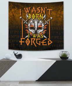 I Wasn't Born I Was Forged Tapestry for Wall Décor