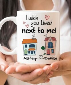 I Wish You Lived Next To Me Mug Personalized Best Friend Mugs Christmas Thanksgiving Birthday Gifts For Long Distance Friendship Bestie Bff Sisters Custom Name 11 Oz 15 Oz Coffee Mug