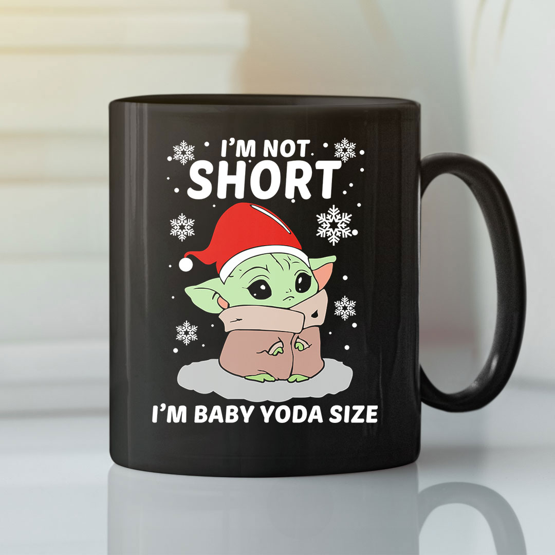 I’m Not Short I’m Baby Yoda Size Mug
