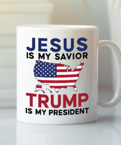 Jesus Is My Savior Trump Is My President Mug