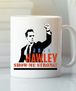 Josh Hawley Mug Show Me Strong!