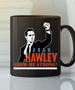 Josh Hawley Mug Show Me Strong!