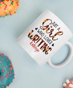 Just A Girl Who Loves Writing Writer Coffee Mugs Custom Name For Women, Personalized Writer White Mug, Customized Female Writer Ceramic Cup 11Oz 15Oz For Family,Coworker, Author Travel Coffee Cup