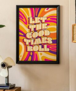 Let The Good Times Roll Motivational Quote Aesthetic Vintage 70s Poster Wall Art Canvas Prints