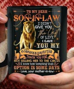 Lion Mother In Law To My Dear Son In Law I Gave You Gorgeous Daughter Mug Black