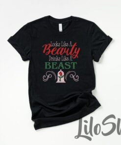 Looks Like A Beauty Drinks Like A Beast, Drinking Shirt, Drinking Around The World, Belle Princess Rose Shirt, Beauty Belle Shirt, Gift Adult Kid Toddler Tee