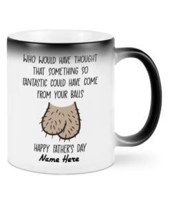 Love Sunshine Personalized Who Would Have Thought That Something So Fantastic Could Come From The Balls Mug Son, Daughter Gifts Custom Name For Dad, Daddy Happy Father's Day