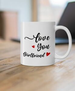 Love You Girlfriend Coffee Mug, Gifts Ideas For Girlfriend Gifts From Boyfriend On Birthday Valentines Day Anniversary Christmas White Ceramic 11Oz