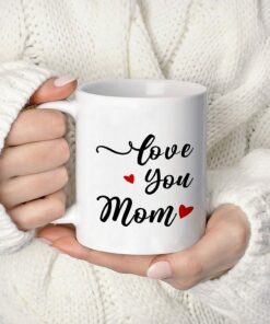 Love You Mom Coffee Mugs, New Mother Gift Idea For Mama Mommy Mamma From Son Daughter Children Kids On Mother's Day, Christmas, Birthday Anniversary Present White Ceramic