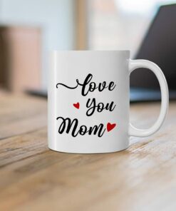 Love You Mom Coffee Mugs, New Mother Gift Idea For Mama Mommy Mamma From Son Daughter Children Kids On Mother's Day, Christmas, Birthday Anniversary Present White Ceramic