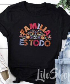 Matching Family Disney Shirts, Familia Es Todo Shirt, Coco Familia Tee Shirt, Disney Family Shirt, Matching Disney Tees, Un Poco Loco Gift Adult Kid Toddler Tee