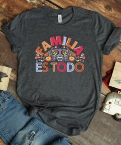 Matching Family Disney Shirts, Familia Es Todo Shirt, Coco Familia Tee Shirt, Disney Family Shirt, Matching Disney Tees, Un Poco Loco Gift Adult Kid Toddler Tee
