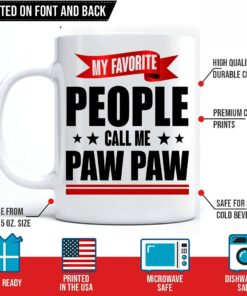 My Favorite People Call Me Paw Paw Coffee Mug Gifts For Pawpaw On Father's Day 2022, Gift Funny Coffee Mugs For Paw Paw Mug Tea Cup