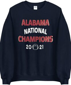 NCAA Mens Alabama Crimson Tide National Champs Sweatshirt 2021, Alabama Sweatshirt Full Size Gifts for NCAA Fans