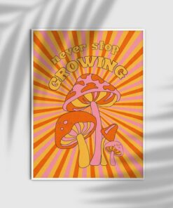 Never Stop Glowing Mushroom Motivational Quote Aesthetic Vintage 70s Poster Wall Art Canvas Prints