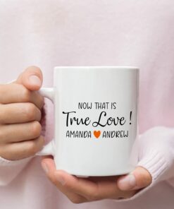 Now That Is True Love Mug, Personalized Couple Mug, Custom Valentines Day Mug For Lover, Custom Couple Coffee Mug, Mr And Mrs Mug, Wife And Husband Gifts, Lover Cup